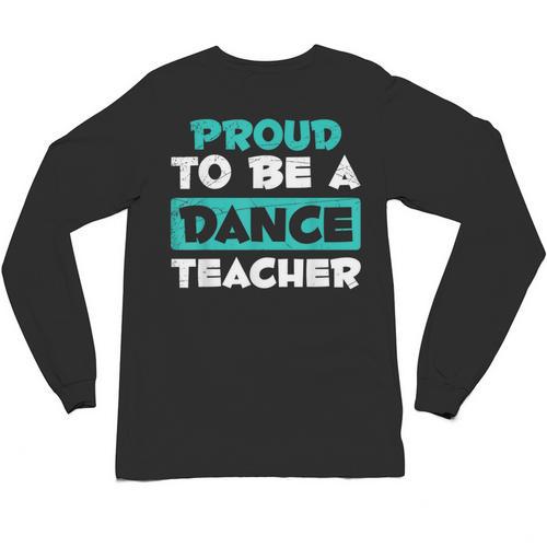 Proud Dance Instructor Choreographer Dance Teacher Unisex Long Sleeve T-Shirt - teacherstshirts.com CA