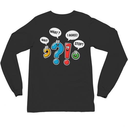 Punctuation Marks Wait What I Agree Stop English Teacher Unisex Long Sleeve T-Shirt - teacherstshirts.com