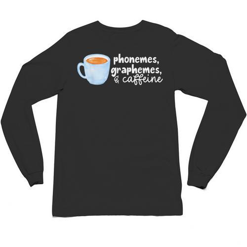 Reading Interventionist Specialist Teacher Phonemes Graphemes And Caffeine Reading Intervention -Adults Classic Fit Short Sleeve Unisex Long Sleeve T-Shirt - teacherstshirts.com AU