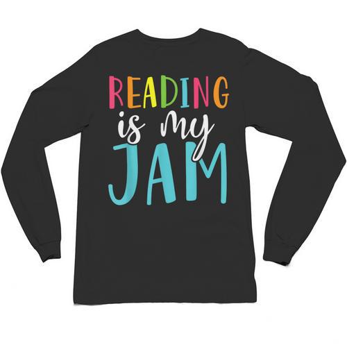 Reading Is My Jam Back To School Teacher Unisex Long Sleeve T-Shirt - teacherstshirts.com AU