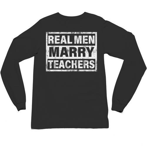 Real Men Marry Teachers Teacher Unisex Long Sleeve T-Shirt - teacherstshirts.com AU