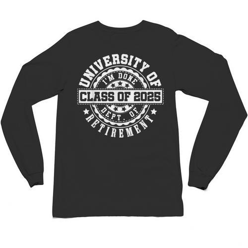 Retired 2025 For Teacher Retirement University Of I'm Done Unisex Long Sleeve T-Shirt - teacherstshirts.com AU