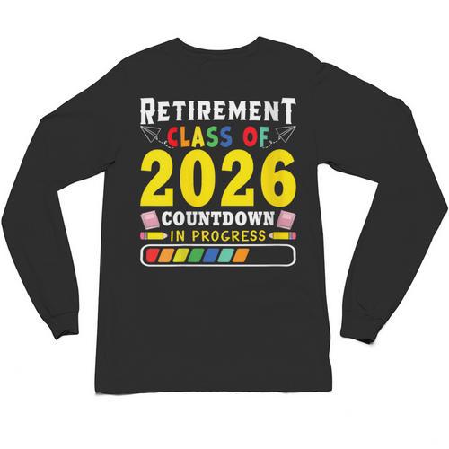 Retirement Primary Elementary Teacher 2026 Retiring Progress Unisex Long Sleeve T-Shirt - teacherstshirts.com AU