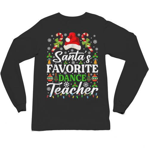 Santa's Favorite Dance Teacher Shirt Christmas Pajama Unisex Long Sleeve T-Shirt - teacherstshirts.com