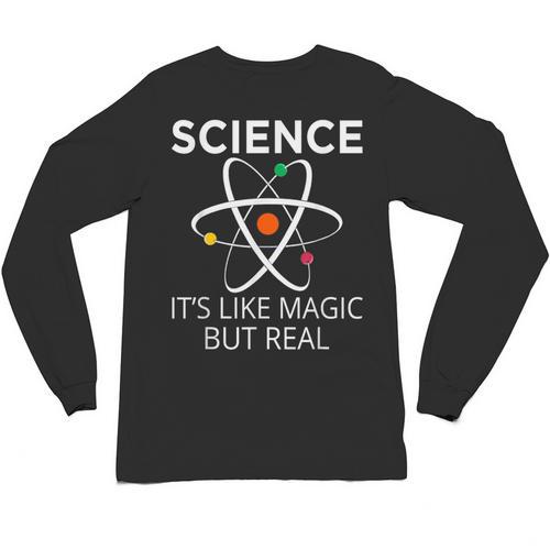 Science It's Like Magic But Real Teachers Students Scientist Unisex Long Sleeve T-Shirt - teacherstshirts.com AU
