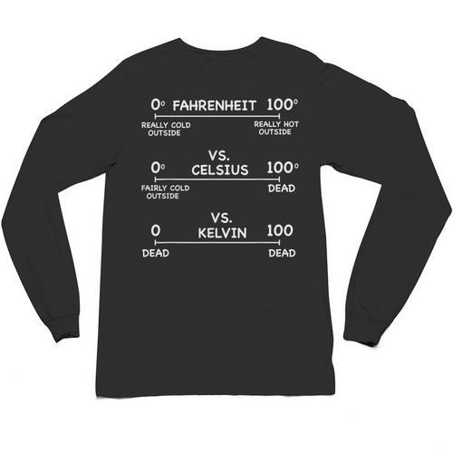 Science Teacher Engineering Temperature Scales Fahrenheit Vs Celsius Vs Kelvin Humorous -Adults - Small Short Sleeve Modern V-Neck Cotton Blend Machine Wash Unisex Long Sleeve T-Shirt - teacherstshirts.com UK