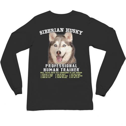 Siberian Husky Professional Human Trainer Unisex Long Sleeve T-Shirt - Bostonterriersmerch.com
