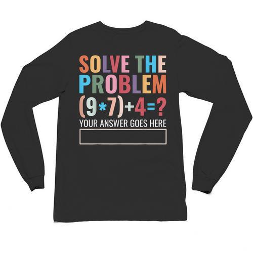 Solve The Problem 67 Six Seven Math Teacher School Unisex Long Sleeve T-Shirt - teacherstshirts.com AU