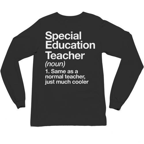 Special Education Teacher Definition Back To School Unisex Long Sleeve T-Shirt - teacherstshirts.com AU