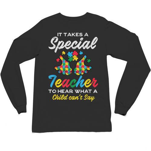 Special Teacher To Hear Child Cant Say Autism Awareness Sped Unisex Long Sleeve T-Shirt - teacherstshirts.com