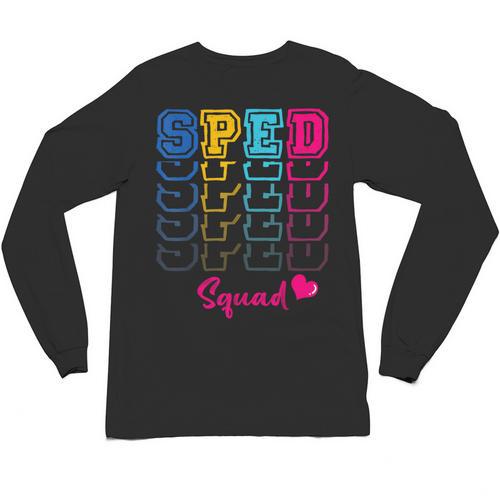 SPED Squad Proud Special Education Para Teacher Colorful Unisex Long Sleeve T-Shirt - teacherstshirts.com CA