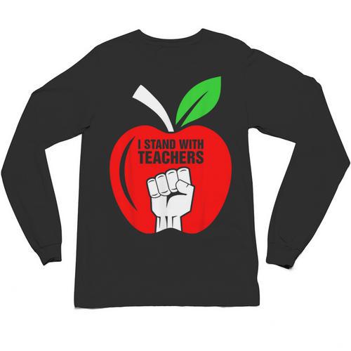 I Stand With Teachers Tshirt Unisex Long Sleeve T-Shirt - teacherstshirts.com UK