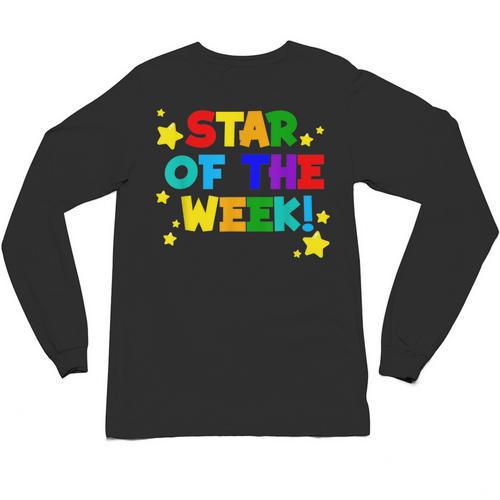 Star Of The Week Cheerful Recognition Student Teachers Class Men Women Kids Unisex Long Sleeve T-Shirt - teacherstshirts.com UK