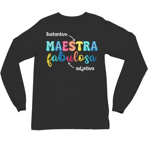 Sustantivo Maestra Fabulosa Adjetivo Spanish Teacher Unisex Long Sleeve T-Shirt - teacherstshirts.com AU