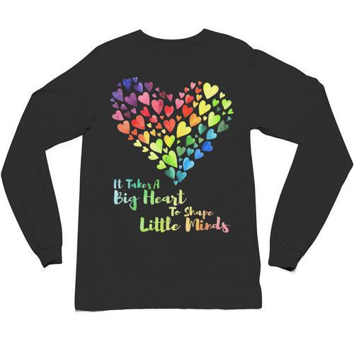 It Takes A Big Heart To Shape Little Minds Teacher Student Men Women Kids Unisex Long Sleeve T-Shirt - teacherstshirts.com AU