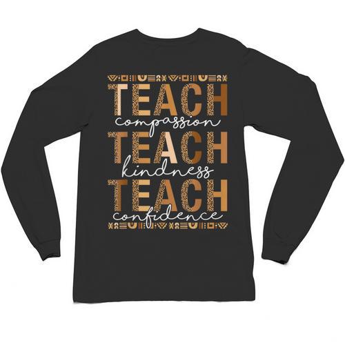 Teach Compassion Kindness Confidence History Teacher Unisex Long Sleeve T-Shirt - teacherstshirts.com AU