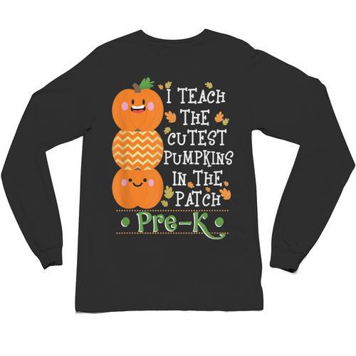 I Teach The Cutest Pumpkins In Patch Pre-K Halloween Teacher Unisex Long Sleeve T-Shirt - teacherstshirts.com UK