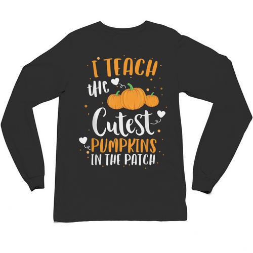 I Teach The Cutest Pumpkins In The Patch Teacher School For Men Women Kids Unisex Long Sleeve T-Shirt - teacherstshirts.com UK