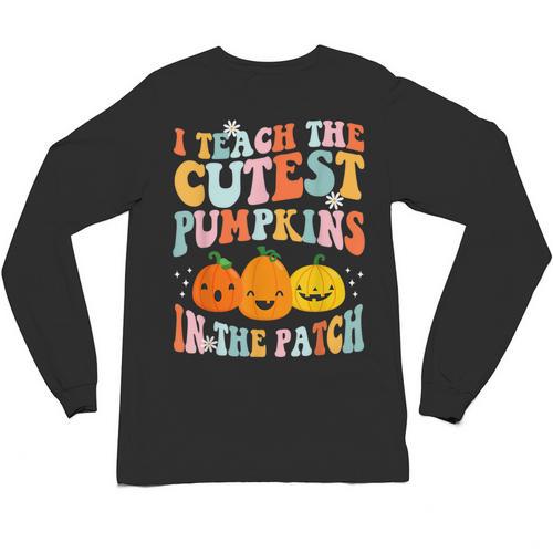 I Teach The Cutest Pumpkins In The Patch Teacher Unisex Long Sleeve T-Shirt - teacherstshirts.com AU
