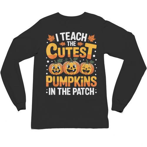 I Teach The Cutest Pumpkins Shirt Teachers Halloween Unisex Long Sleeve T-Shirt - teacherstshirts.com DE