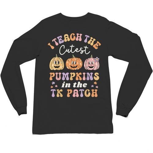 I Teach The Cutest Pumpkins In The TK Patch TK Teacher Fall Unisex Long Sleeve T-Shirt - teacherstshirts.com AU