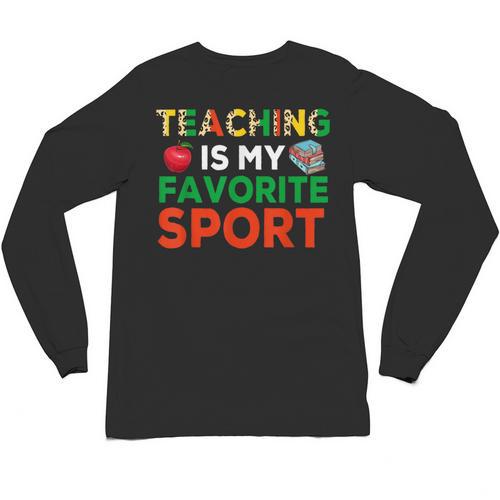 Teacher Is My Favorite Sport Teacher Teaching Lover Unisex Long Sleeve T-Shirt - teacherstshirts.com