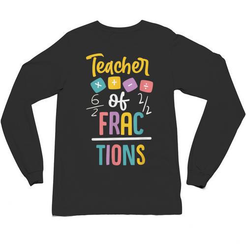 Teacher Of Fractions For Math Teacher Unisex Long Sleeve T-Shirt - teacherstshirts.com AU