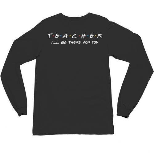 Teacher Friends Shirt For Teachers Unisex Long Sleeve T-Shirt - teacherstshirts.com