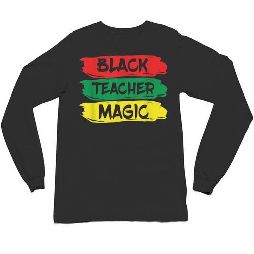 Teacher Magic Black History Month Educator For Men Women Unisex Long Sleeve T-Shirt - teacherstshirts.com DE