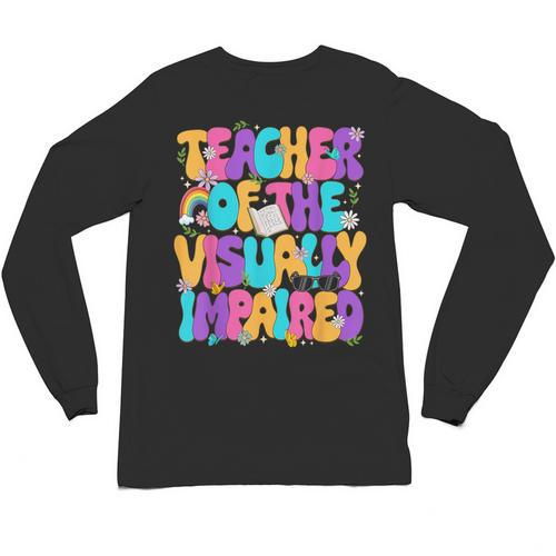 Teacher Of The Visually Impaired Blindness Awareness Unisex Long Sleeve T-Shirt - teacherstshirts.com UK