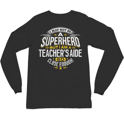 Teachers Aide Idea Professional Superhero Teachers Aides Men Women Unisex Long Sleeve T-Shirt - teacherstshirts.com AU
