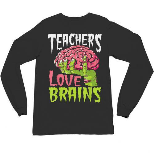 Teachers Love Brains Zombie Teacher Halloween Zombies Unisex Long Sleeve T-Shirt - teacherstshirts.com AU