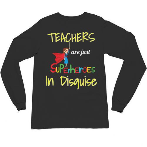 Teachers Are Superheroes First Day School T-Shirt Unisex Long Sleeve T-Shirt - teacherstshirts.com