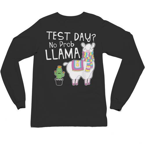 Teachers Testing Day Test Day No Prob Llama Teacher Unisex Long Sleeve T-Shirt - teacherstshirts.com DE