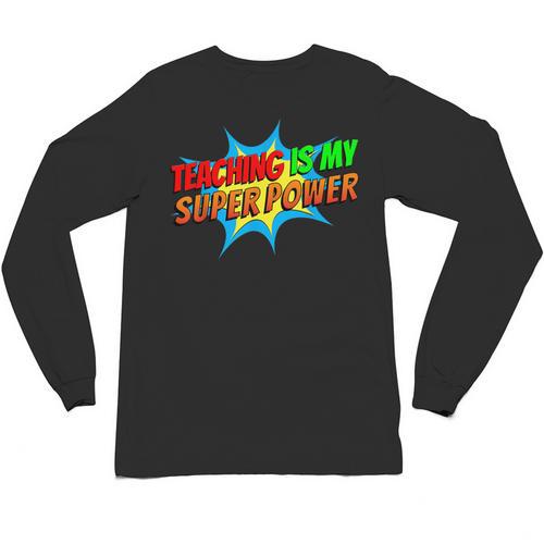 Teaching Is My Superpower Comic Back To School Teacher Unisex Long Sleeve T-Shirt - teacherstshirts.com AU