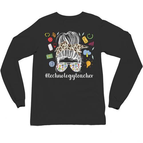 Technology Teacher Messy Bun Technology Teaching Unisex Long Sleeve T-Shirt - teacherstshirts.com