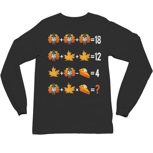 Thanksgiving Order Of Operations Quiz Math Teacher Life Unisex Long Sleeve T-Shirt - teacherstshirts.com AU