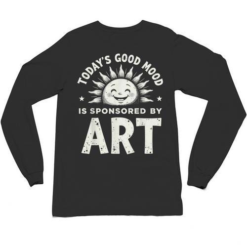 Today’s Good Mood Is Sponsored By Art Teacher Sun Tee Unisex Long Sleeve T-Shirt - teacherstshirts.com