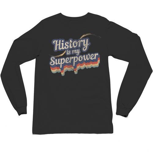 History Is My Superpower History Teacher Shirt T-Shirt Unisex Long Sleeve T-Shirt - teacherstshirts.com DE