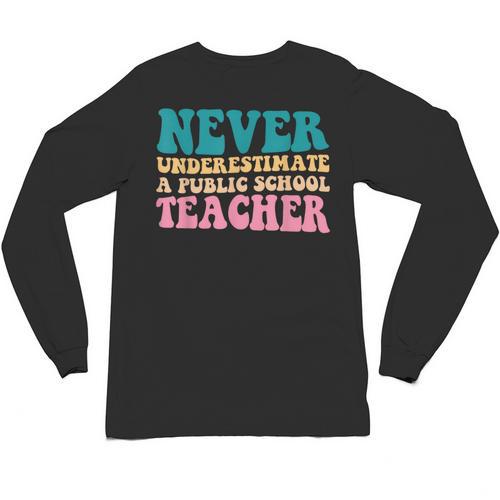 Never Underestimate A Public School Teacher Groovy Women Unisex Long Sleeve T-Shirt - teacherstshirts.com AU