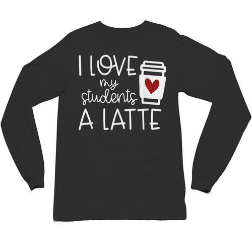 Valentines Day Teacher Tee I Love My Students A Latte Unisex Long Sleeve T-Shirt - teacherstshirts.com AU