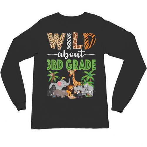 Wild About 3rd Grade Teacher Student Third Grade Zoo Safari Unisex Long Sleeve T-Shirt - teacherstshirts.com CA