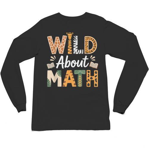 Wild About Math Cute Teacher Student Math Club Unisex Long Sleeve T-Shirt - teacherstshirts.com UK