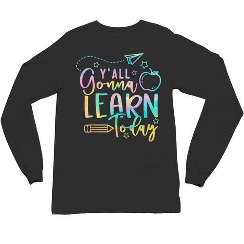 Y'All Gonna Learn Today Back To School Teacher Kids Unisex Long Sleeve T-Shirt - teacherstshirts.com DE