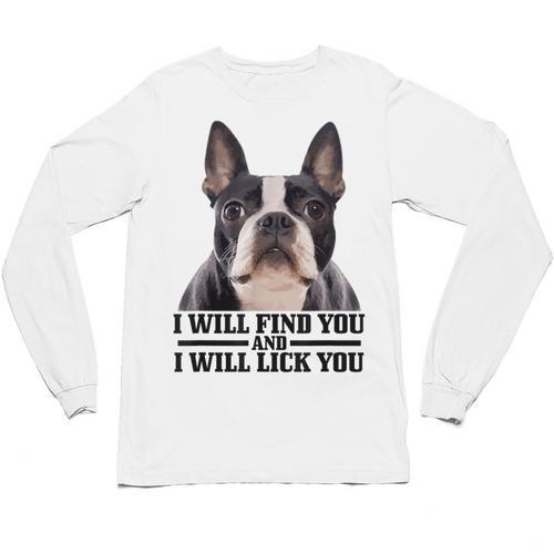 Boston Terrier Will Find And Lick You Bostie Mom Unisex Long Sleeve T-Shirt - Bostonterriersmerch.com