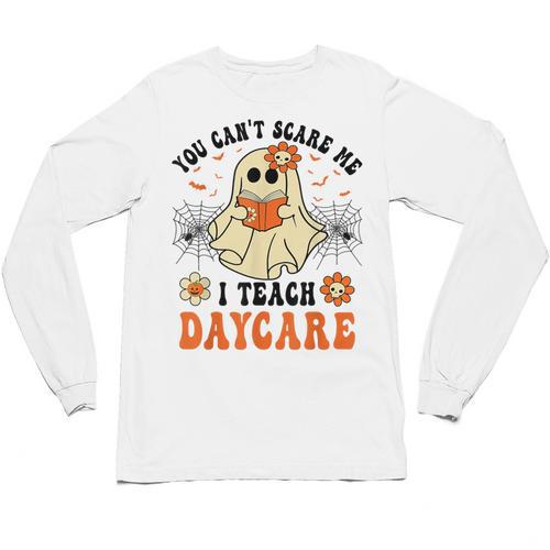 You Can't Scare Me I Teach Daycare Teacher Halloween Ghost Unisex Long Sleeve T-Shirt - teacherstshirts.com DE