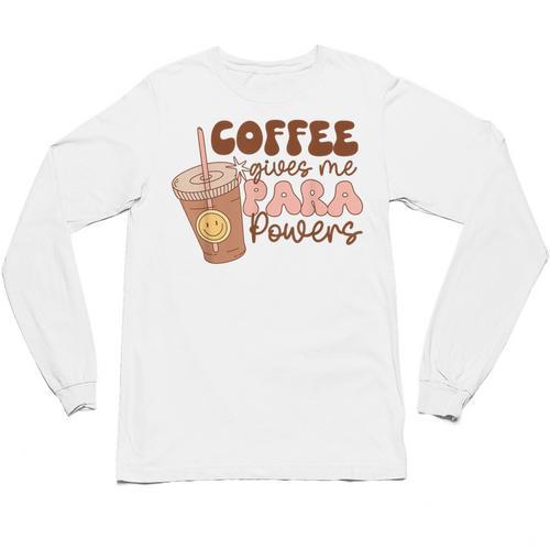 Coffee Gives Me Para Powers Parapro Teacher Squad Unisex Long Sleeve T-Shirt - teacherstshirts.com