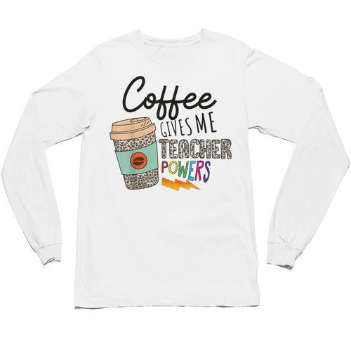 Coffee Gives Me Teacher Power Teacher Elementary Women Unisex Long Sleeve T-Shirt - teacherstshirts.com