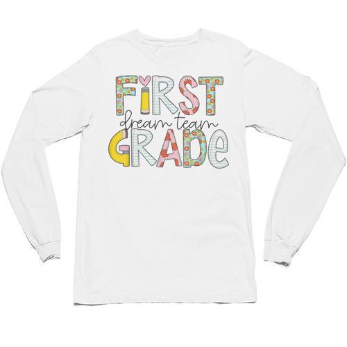First Grade Dream Team Back To School 1st Grade Teacher Unisex Long Sleeve T-Shirt - teacherstshirts.com AU