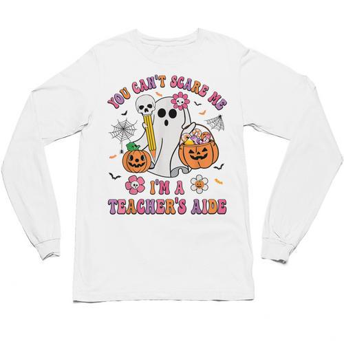 Halloween You Can't Scare Me I'm A School Teacher's Aide Unisex Long Sleeve T-Shirt - teacherstshirts.com AU